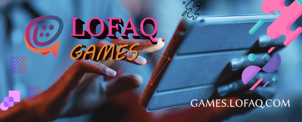 lofaq games